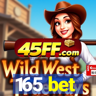 165 bet